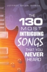 The 130 Most Intriguing Songs That You Never Heard - eBook