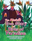 The Almost True Story of Birds of Paradise - eBook