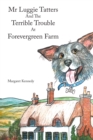 Mr Luggie Tatters and the Terrible Trouble at Forevergreen Farm - eBook