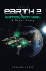 EARTH 2 - WATER PATHWAY: A Short Story : Book 3 - eBook