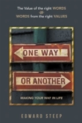 ONE WAY OR ANOTHER : MAKING YOUR WAY IN LIFE - eBook