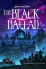 The Black Ballad : A Metal-Infused RPG Campaign and Setting perfect after a TPK - eBook
