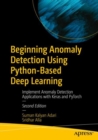 Beginning Anomaly Detection Using Python-Based Deep Learning : Implement Anomaly Detection Applications with Keras and PyTorch - eBook