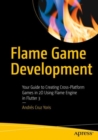 Flame Game Development : Your Guide to Creating Cross-Platform Games in 2D Using Flame Engine in Flutter 3 - eBook