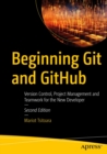 Beginning Git and GitHub : Version Control, Project Management and Teamwork for the New Developer - eBook
