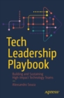 Tech Leadership Playbook : Building and Sustaining High-Impact Technology Teams - eBook