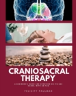 Craniosacral Therapy : A Beginner's Guide and Overview on Its Use Cases, with an FAQ - eBook