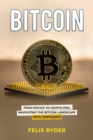 Bitcoin : FROM NOVICE TO CRYPTO PRO NAVIGATING THE BITCOIN LANDSCAPE WITH CONFIDENCE - eBook