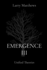 EMERGENCE III : Unified Theories - eBook