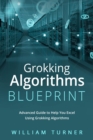 GROKKING  ALGORITHM  BLUEPRINT : Advanced Guide to Help You Excel  Using Grokking Algorithms - eBook