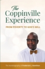 The Coppinville Experience - From Poverty to God's Will : The Autobiography of Frederick L. Hamilton - eBook