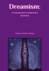 Dreamism : An Introduction to Modernized Mysticism - eBook