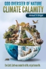 God Overseer of Nature : Climate Calamity - eBook