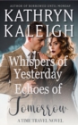 Whispers of Yesterday and Echoes of Tomorrow - eBook