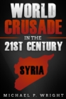 World Crusade in the 21st Century : A Book Inspired by God - eBook