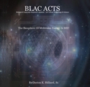 BLAC ACTS "Biological Linguistics Acquired Cognition - Art Culture Technology Science" : The Biosphere Of Molecular Energy Is ME - eBook