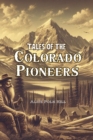 Tales of the Colorado Pioneers - eBook