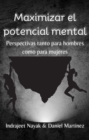 Maximizar el potencial mental : Perspectivas tanto para hombres como para mujeres - eBook
