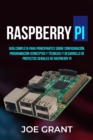 Raspberry Pi : Guia Completa para Principiantes sobre Configuracion, Programacion (conceptos y tecnicas) y Desarrollo de Proyectos geniales de Raspberry Pi - eBook