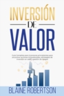 Inversion de Valor : Guia Completa para inversores principiantes para encontrar acciones infravaloradas, estrategias de inversion en valor y gestion de riesgos - eBook