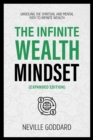 The Infinite Wealth Mindset (Extended Edition) : Unveiling The Spiritual And Mental Path To Infinite Wealth - eBook