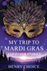 My Trip to Mardi Gras : And other short stories - eBook