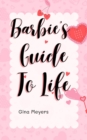 Barbie's Guide to Life - eBook