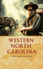 Western North Carolina: a History from 1730 to 1913 : a history from 1730 to 1913 - eBook
