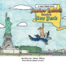 Junior Rabbit Travels to New York - eBook