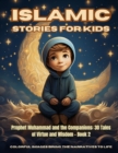 Islamic Stories For Kids: Prophet Muhammad and the Companions : 30 Tales of Virtue and Wisdom - Book 2 - eBook