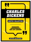 Charles Dickens - Quotes Collection : Biography, Achievements And Life Lessons - eBook