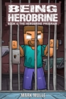 Being Herobrine Book 4 : The Herobrine Program - eBook