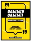 Galileo Galilei - Quotes Collection : Biography, Achievements And Life Lessons - eBook