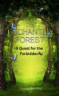 The Enchanted Forest : A Quest for the Forbidden - eBook