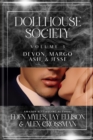 The Dollhouse Society Volume 3 : Devon, Margo, Ash, & Jesse - eBook
