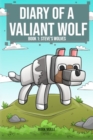 Diary of a Valiant Wolf  Book 1 : Steve's Wolves - eBook
