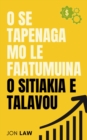 O se Tapenaga mo le Faatumuina o Sitiakia e Talavou : Auala e Mautinoa ai le Olaga o le Saolematautiga Tauaofaigataulaga i le Malosi o Faatumuina - eBook