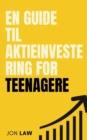En Guide til Aktieinvestering for Teenagere - eBook