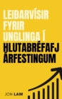 Leiðarvisir fyrir unglinga i hlutabrefafjarfestingum : Hvernaer a að tryggja fjarhagslegt frelsi með fjarfestingargrip - eBook