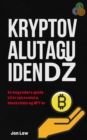 Kryptovalutaguiden : En begynders guide til kryptovaluta, blockchain og NFT'er - eBook