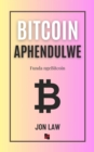 Bitcoin Aphendulwe : Funda ngeBitcoin - eBook