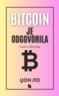 Bitcoin je odgovorila : Nauci o Bitcoinu - eBook