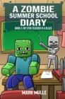 A Zombie Summer School Diaries Book 3 : My Gym Teacher Is A Blaze - eBook