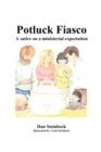 Potluck Fiasco : A satire on a ministerial expectation - eBook
