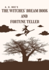 A. H. Noe's The Witches' Dream Book; and Fortune Teller - eBook
