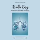 Breathe Easy : Transforming Stress With Breathwork - eBook