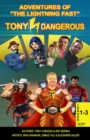Adventures Of "The Lightning Fast" Tony Dangerous : Issues 1-3 "The First Trilogy!" - eBook