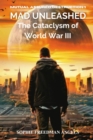 MAD Unleashed: The Cataclysm of World War III : The Cataclysm of World War III - eBook