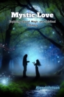 Mystic Love : Exploring Sexual Magic and Spiritual Intimacy - eBook