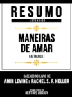 Resumo Estendido - Maneiras De Amar (Attached) - Baseado No Livro De Amir Levine E Rachel S. F. Heller - eBook